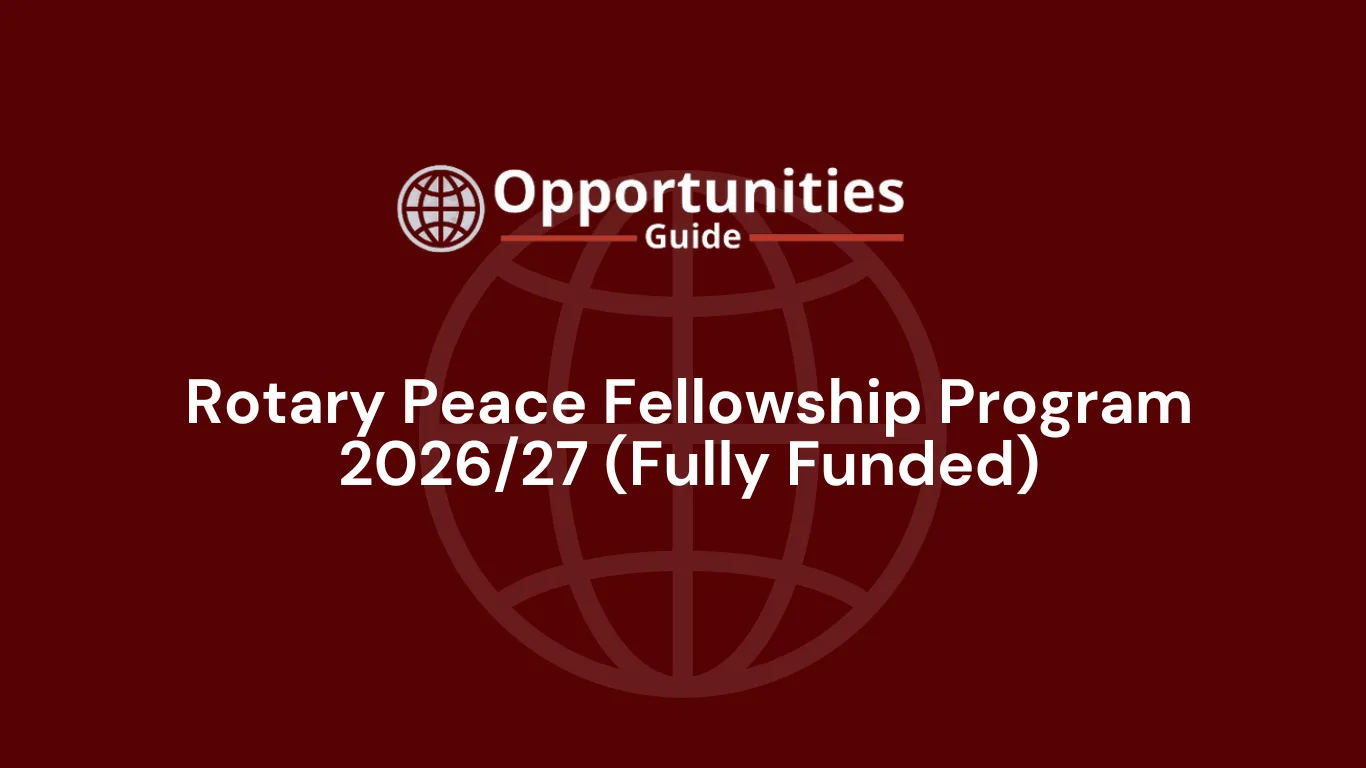 Rotary Peace Fellowship Program 2026/27 (Fully Funded)