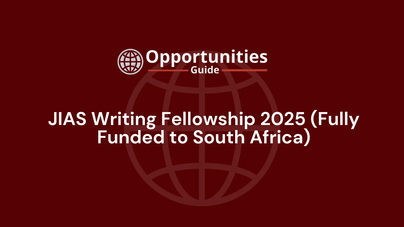 JIAS Writing Fellowship 2025 (Fully Funded to South Africa)