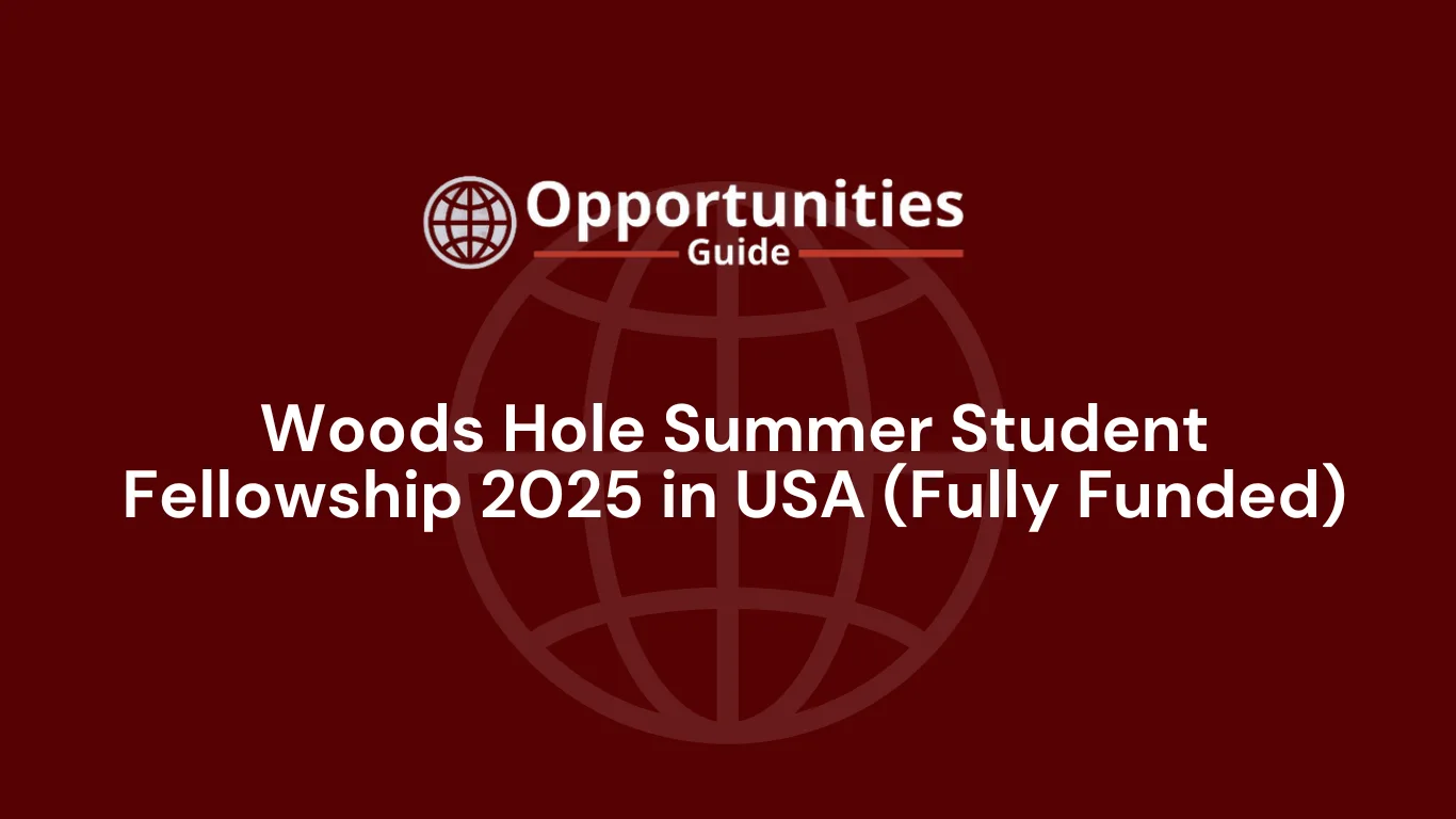 Woods Hole Summer Student Fellowship 2025 in USA (Fully Funded)
