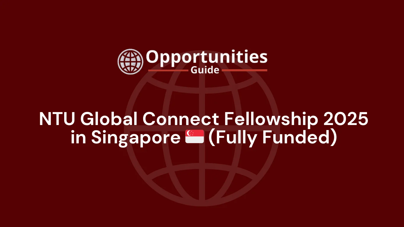 NTU Global Connect Fellowship 2025 in Singapore 🇸🇬 (Fully Funded)