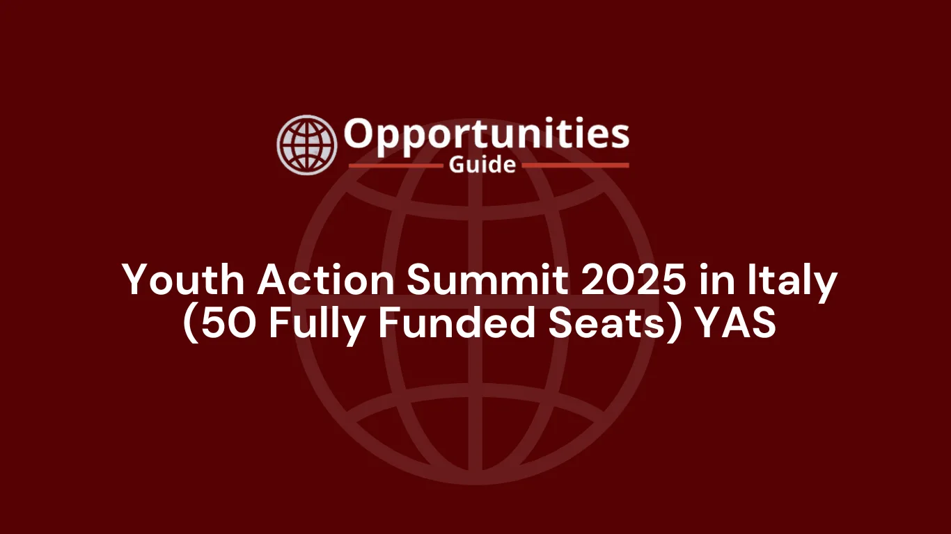 Youth Action Summit 2025 in Italy (50 Fully Funded Seats) YAS