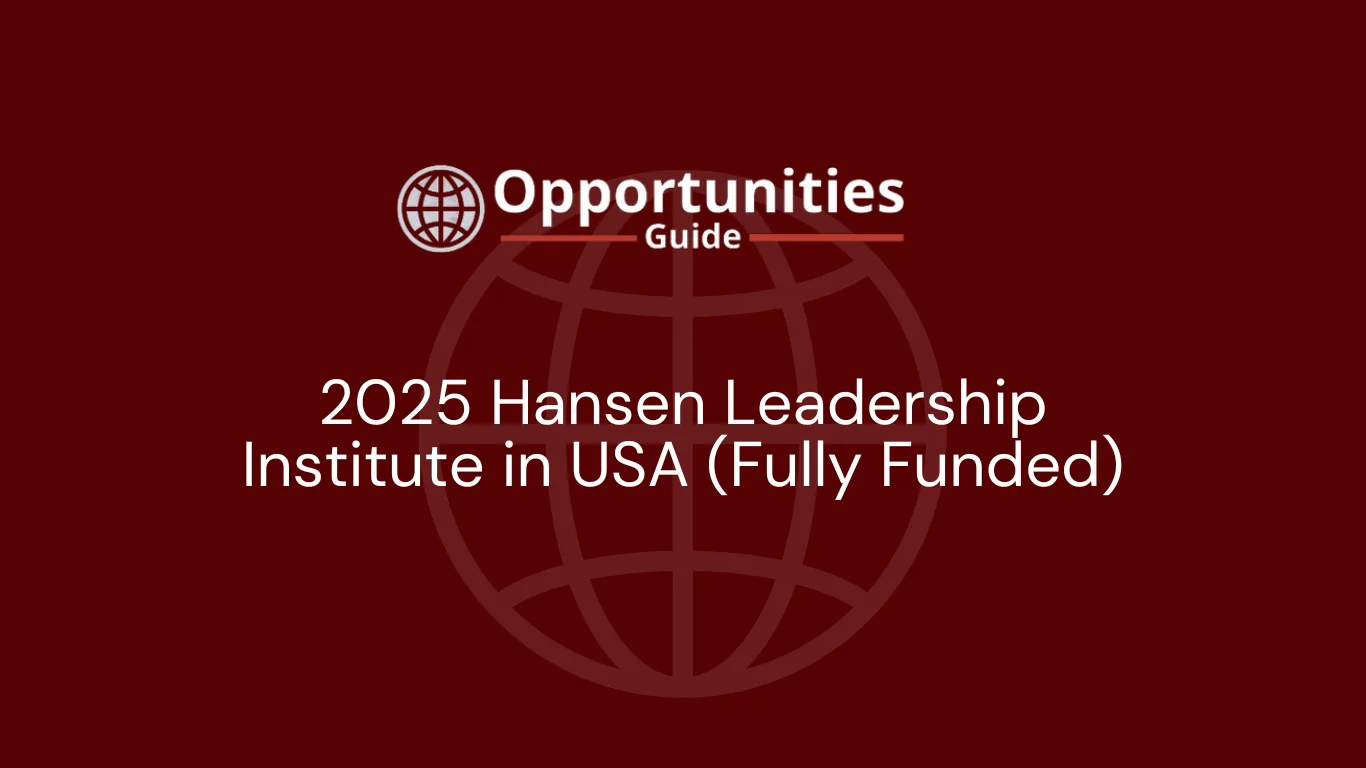 2025 Hansen Leadership Institute in USA (Fully Funded)