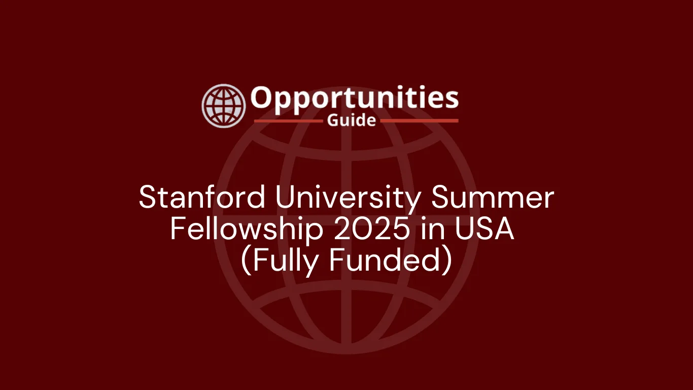 Stanford University Summer Fellowship 2025 in USA (Fully Funded)