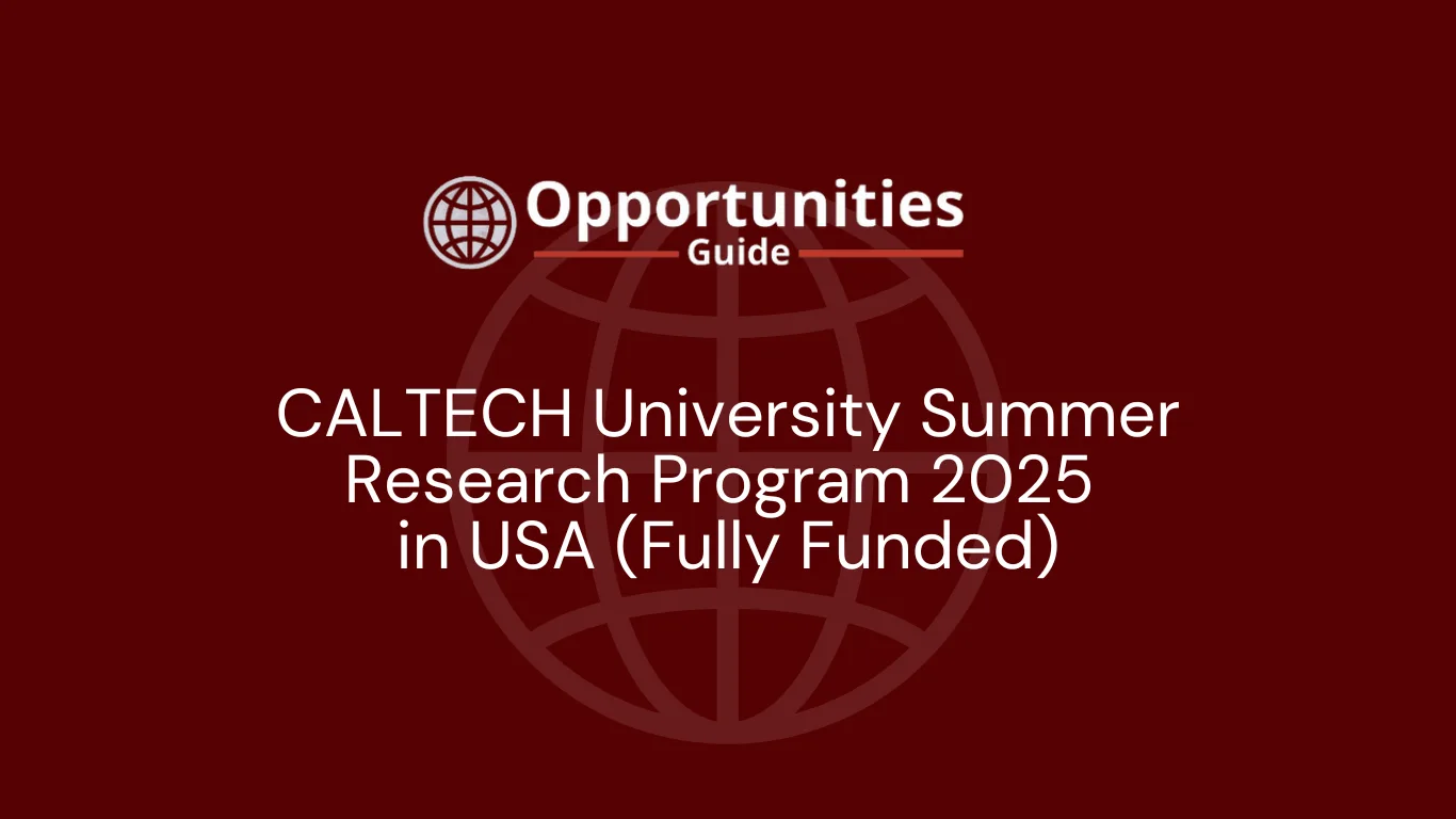 CALTECH University Summer Research Program 2025 in USA (Fully Funded)