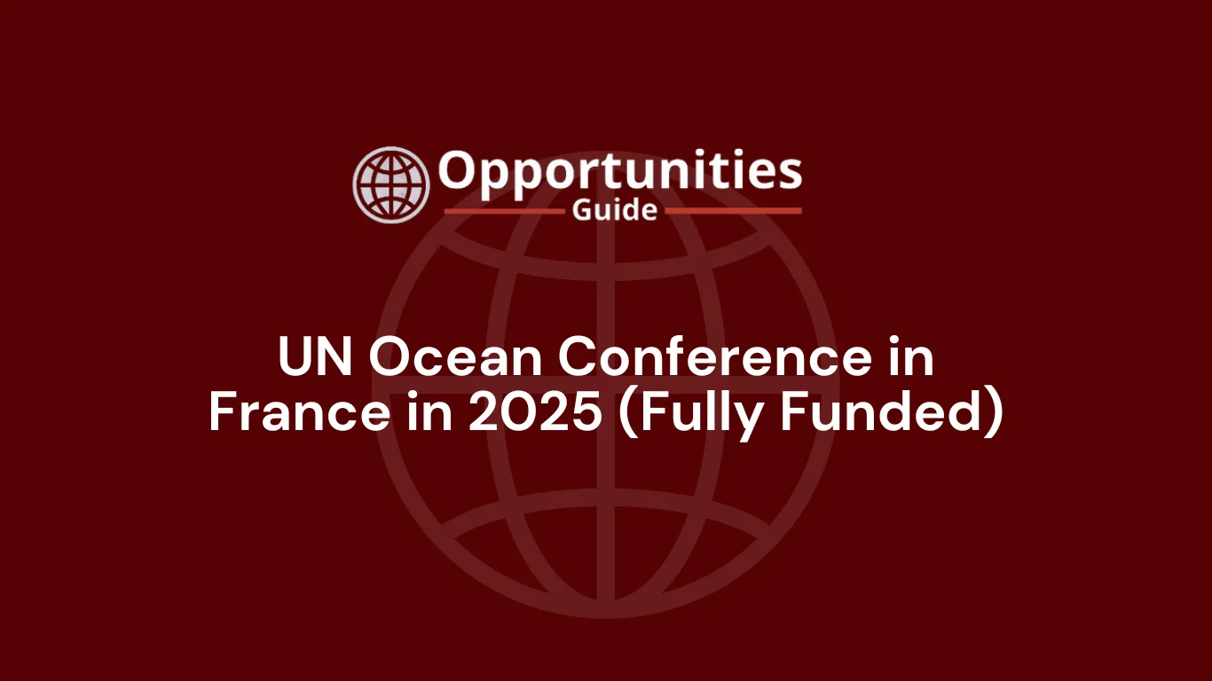 UN Ocean Conference in France in 2025 (Fully Funded)