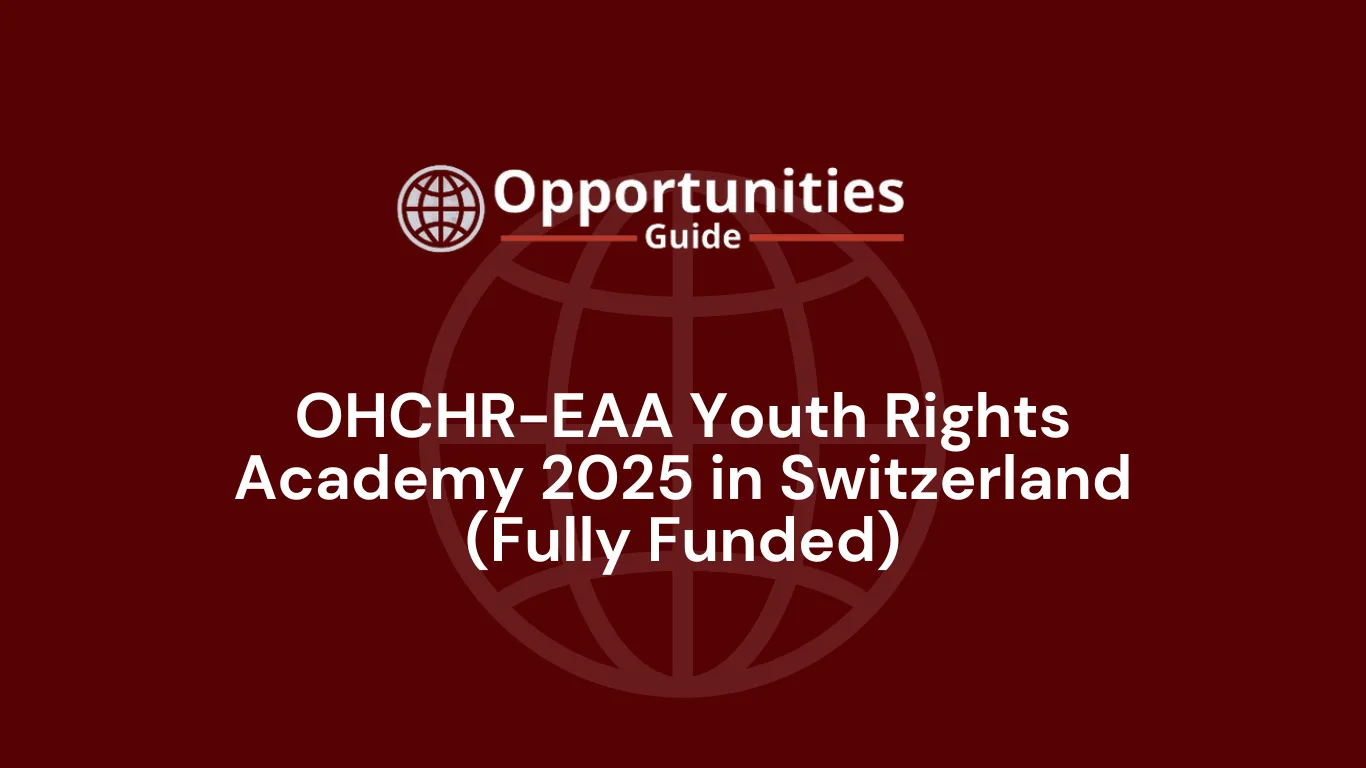OHCHR-EAA Youth Rights Academy 2025 in Switzerland (Fully Funded)