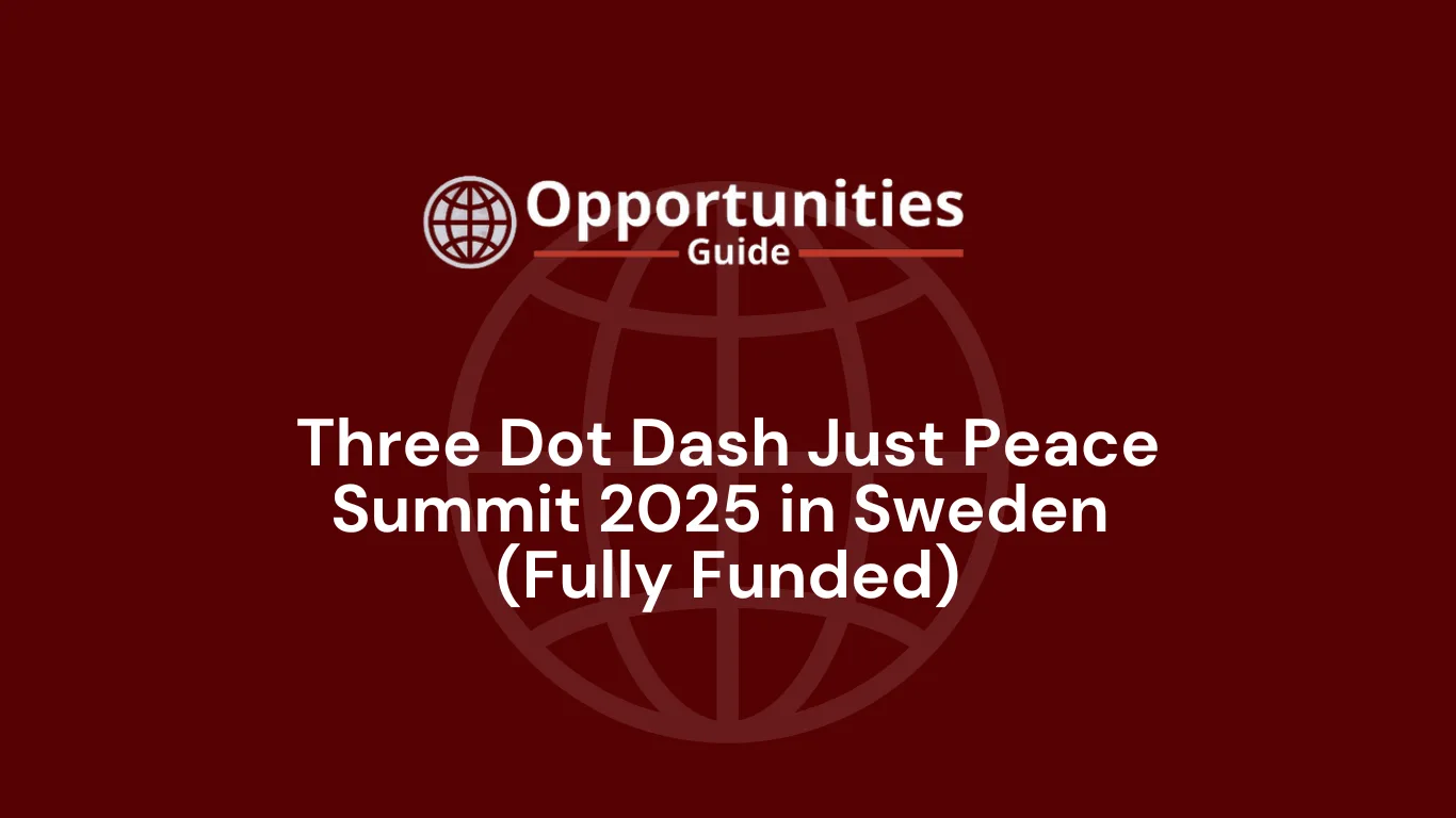 Three Dot Dash Just Peace Summit 2025 in Sweden (Fully Funded)