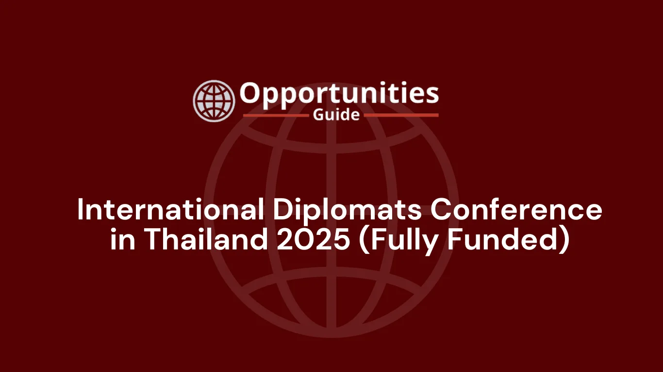 International Diplomats Conference in Thailand 2025 (Fully Funded)