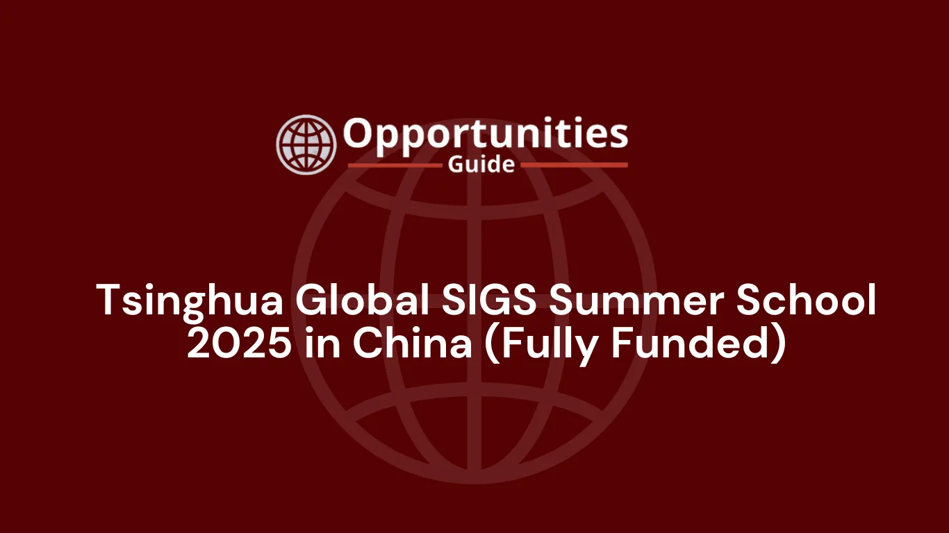 Tsinghua Global SIGS Summer School 2025 in China (Fully Funded)