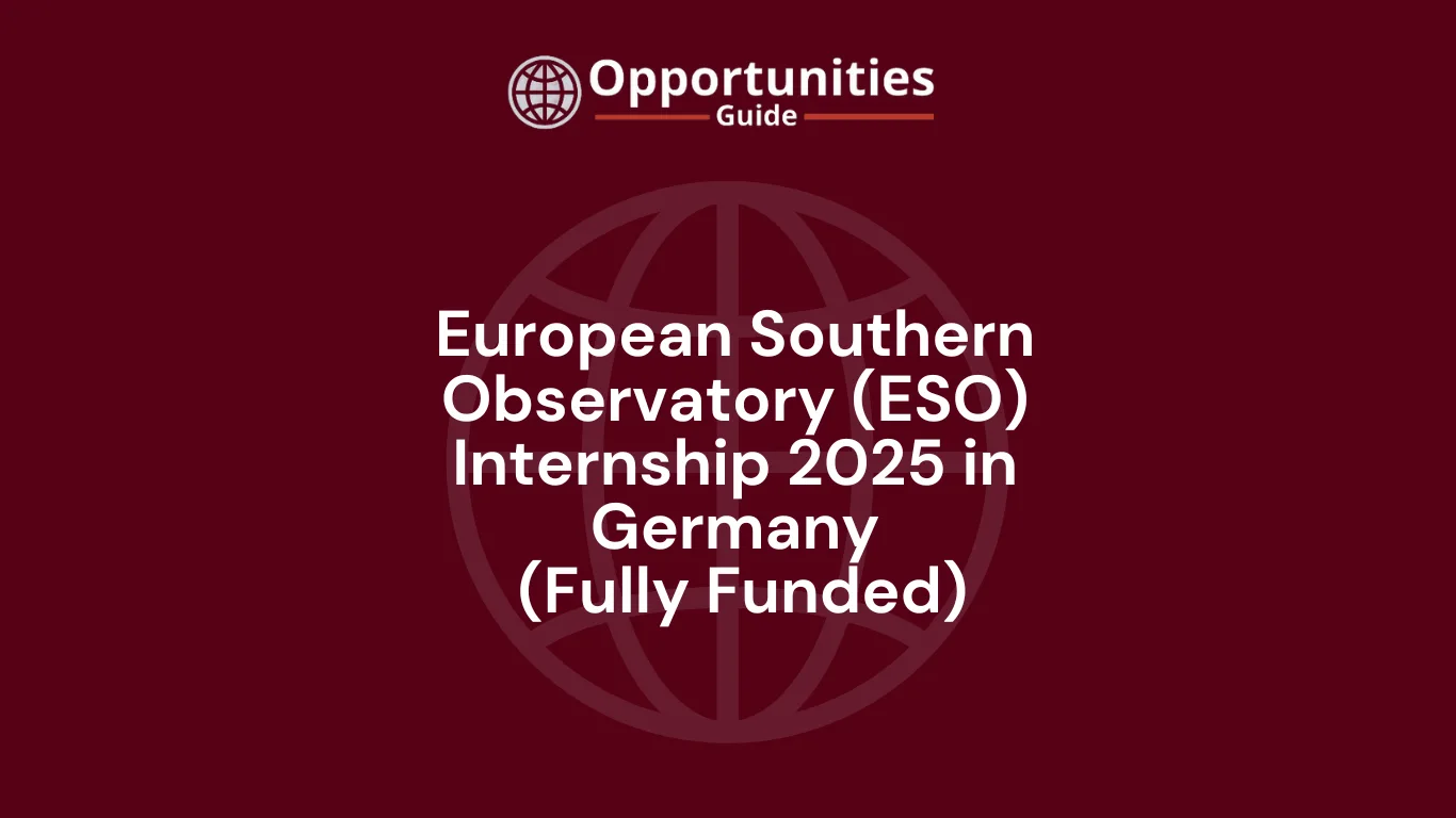European Southern Observatory (ESO) Internship 2025 in Germany (Fully Funded)
