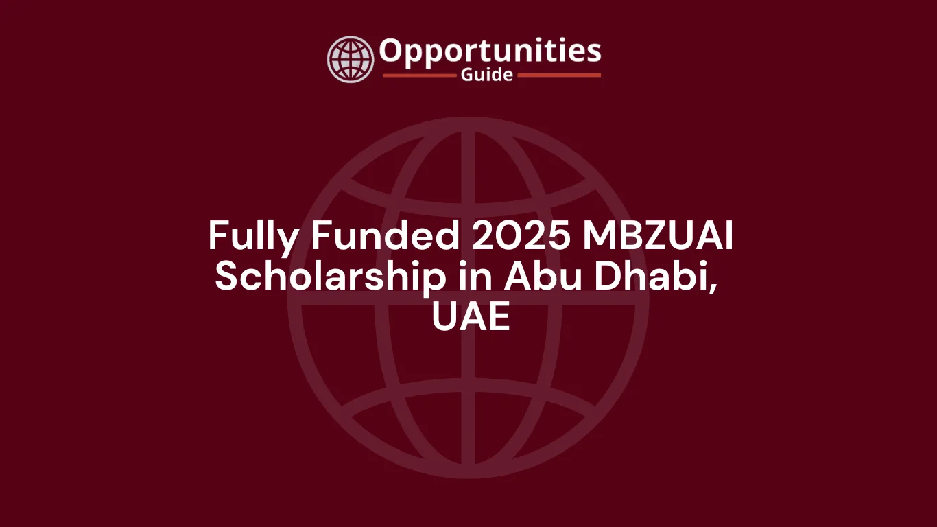 Fully Funded 2025 MBZUAI Scholarship in Abu Dhabi, UAE
