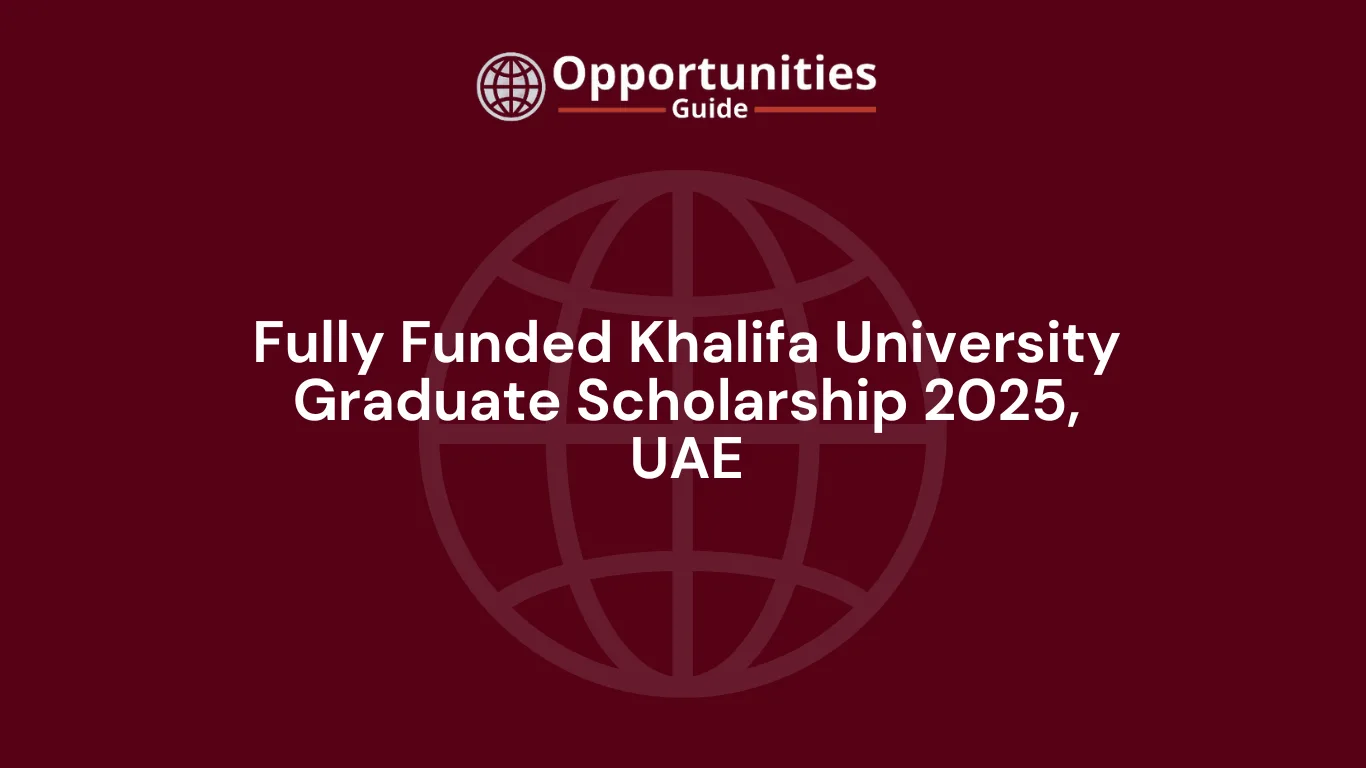 Fully Funded Khalifa University Graduate Scholarship 2025, UAE