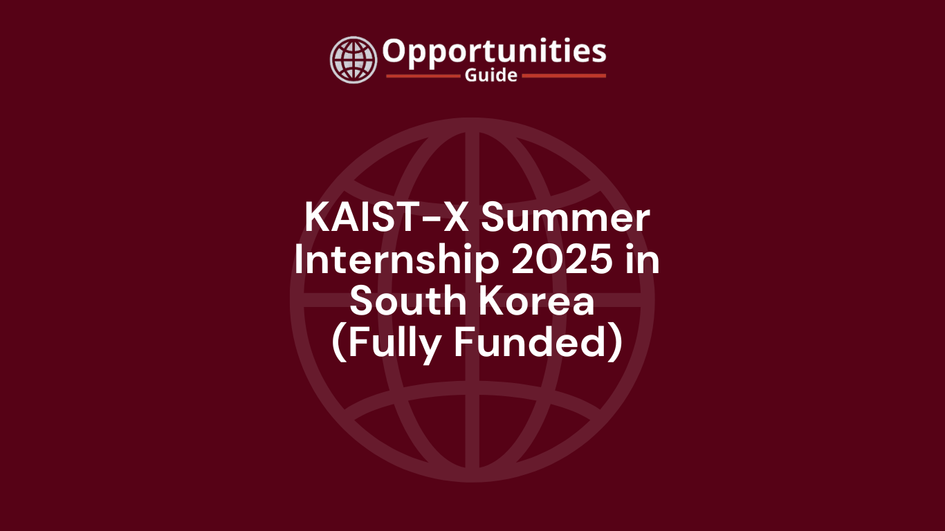 KAIST-X Summer Internship 2025 in South Korea (Fully Funded)