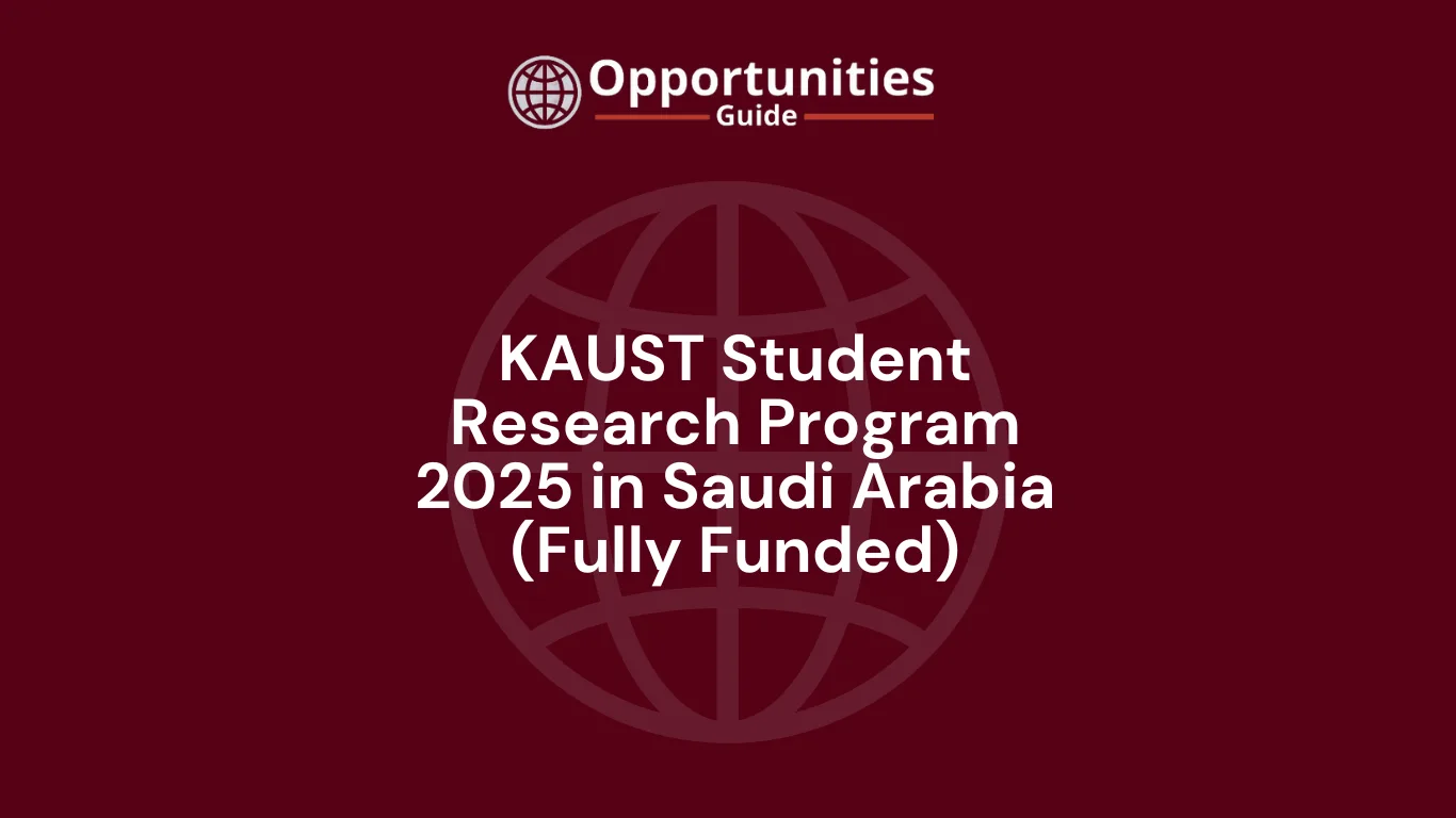 KAUST Student Research Program 2025 in Saudi Arabia (Fully Funded)