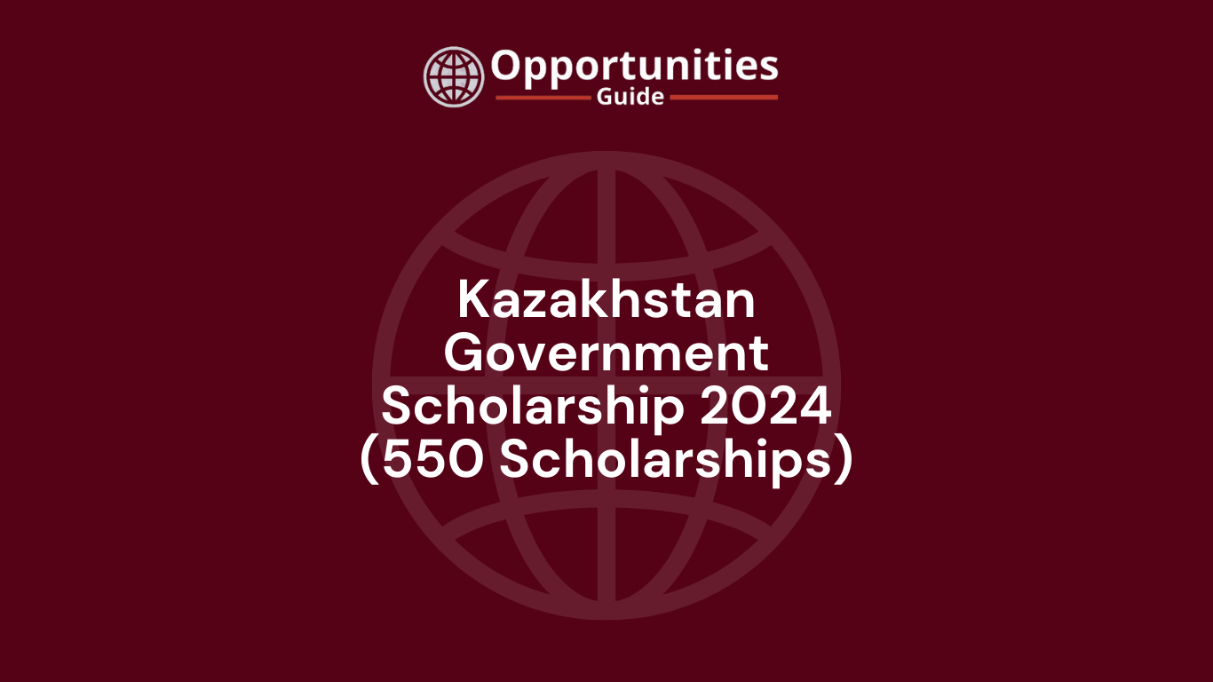 Kazakhstan Government Scholarship 2024 (550 Scholarships)
