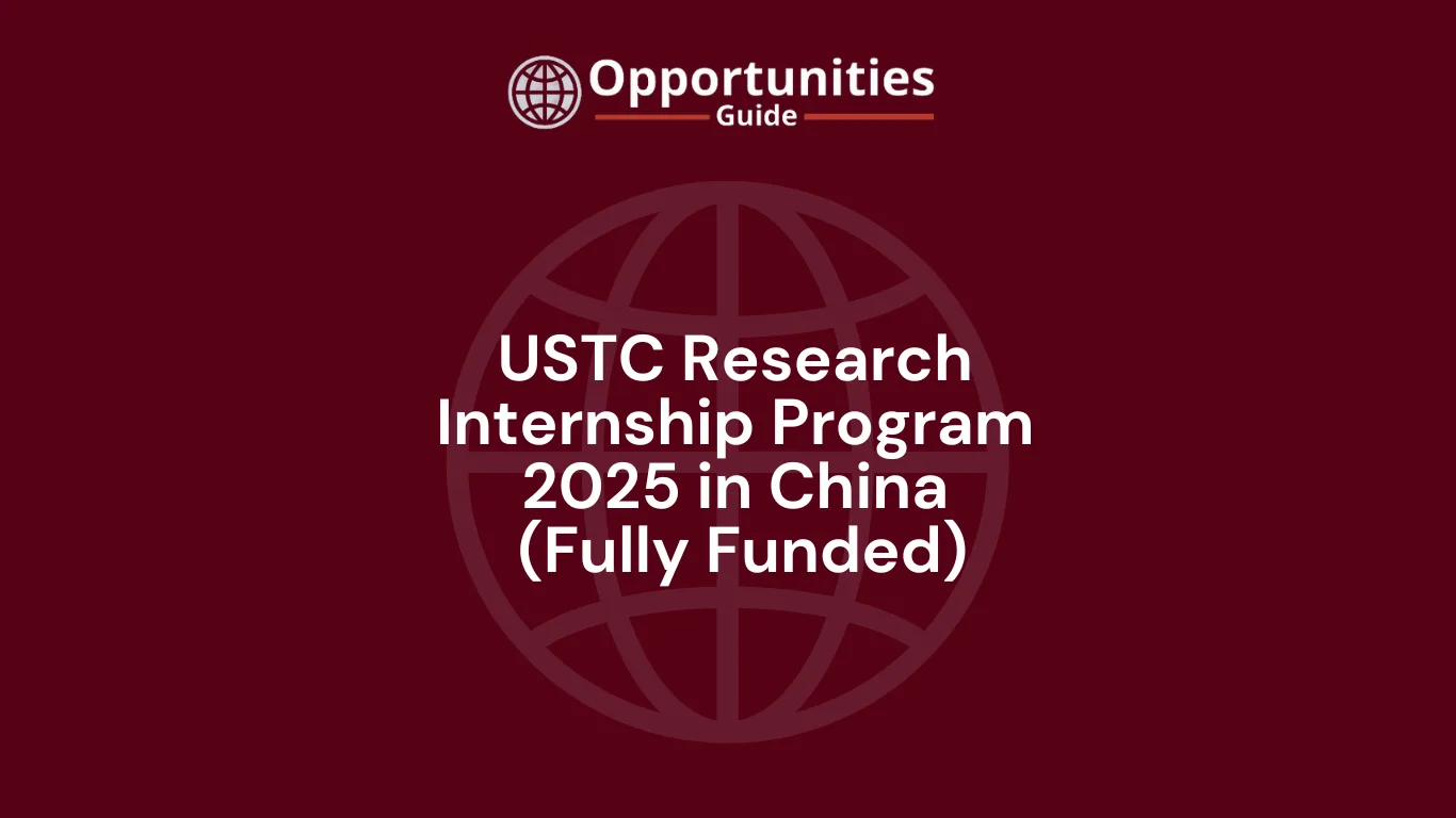 USTC Research Internship Program 2025 in China (Fully Funded)
