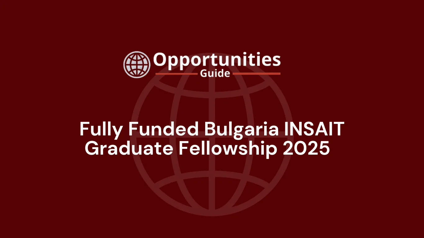 Fully Funded Bulgaria INSAIT Graduate Fellowship 2025 