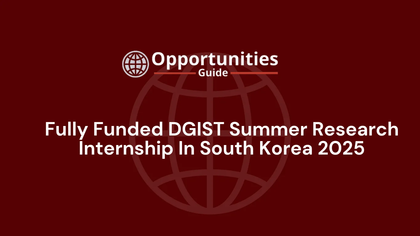 Fully Funded DGIST Summer Research Internship In South Korea 2025