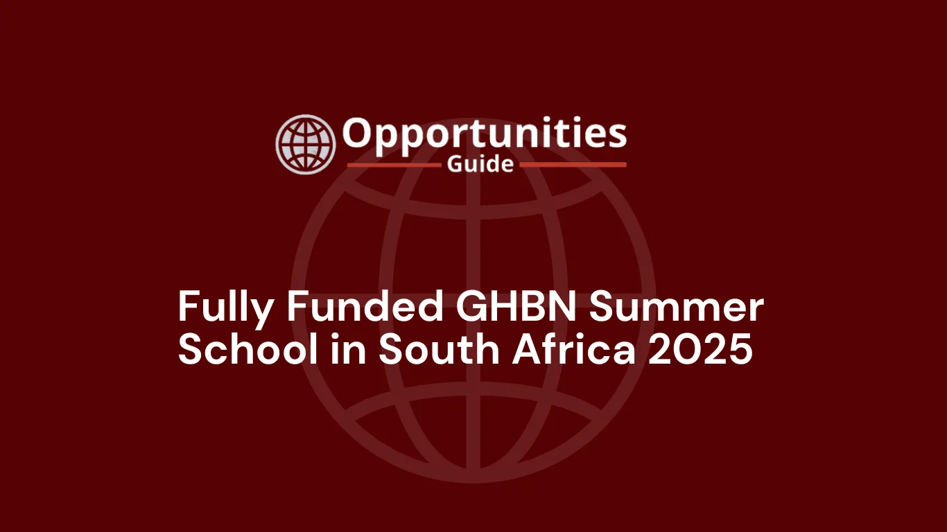 Fully Funded GHBN Summer School in South Africa 2025 