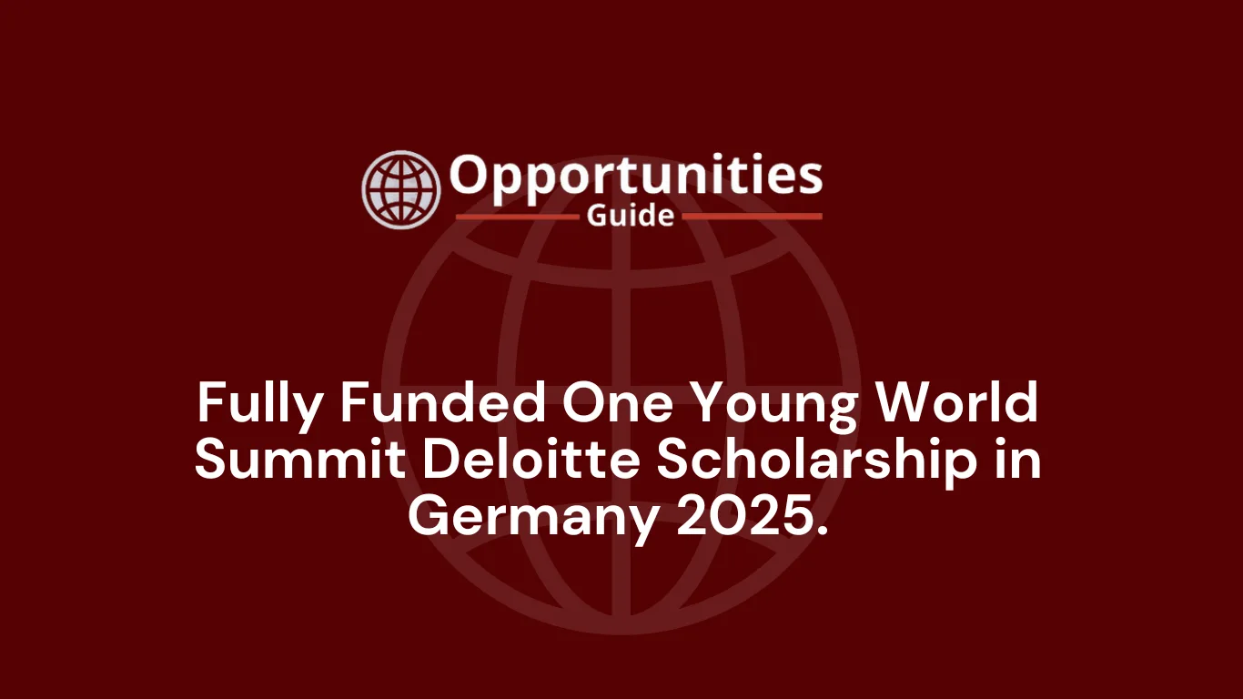 Fully Funded One Young World Summit Deloitte Scholarship in Germany 2025