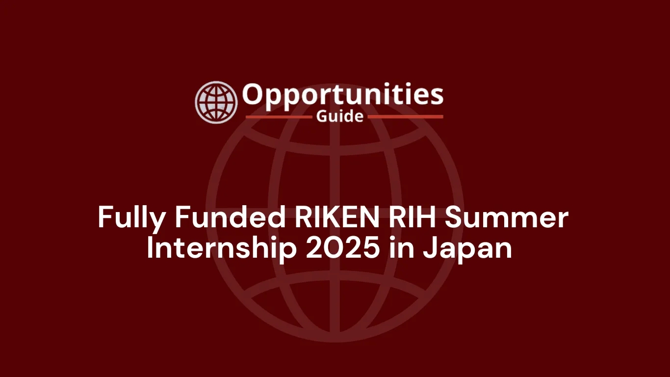Fully Funded RIKEN RIH Summer Internship 2025 in Japan