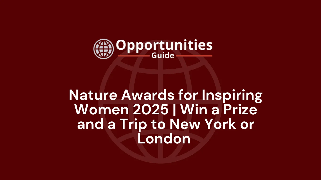 Nature Awards for Inspiring Women 2025 | Win a Prize and a Trip to New York or London