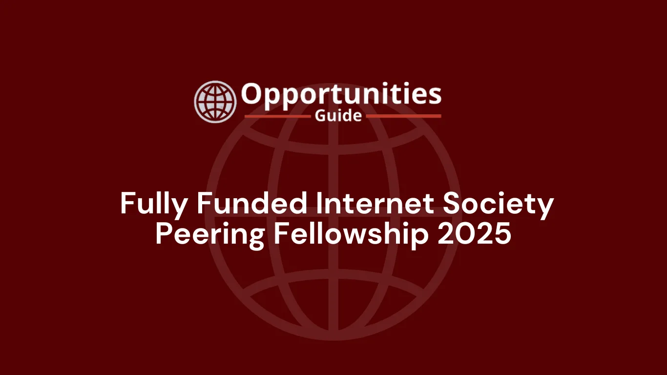  Fully Funded Internet Society Peering Fellowship 2025