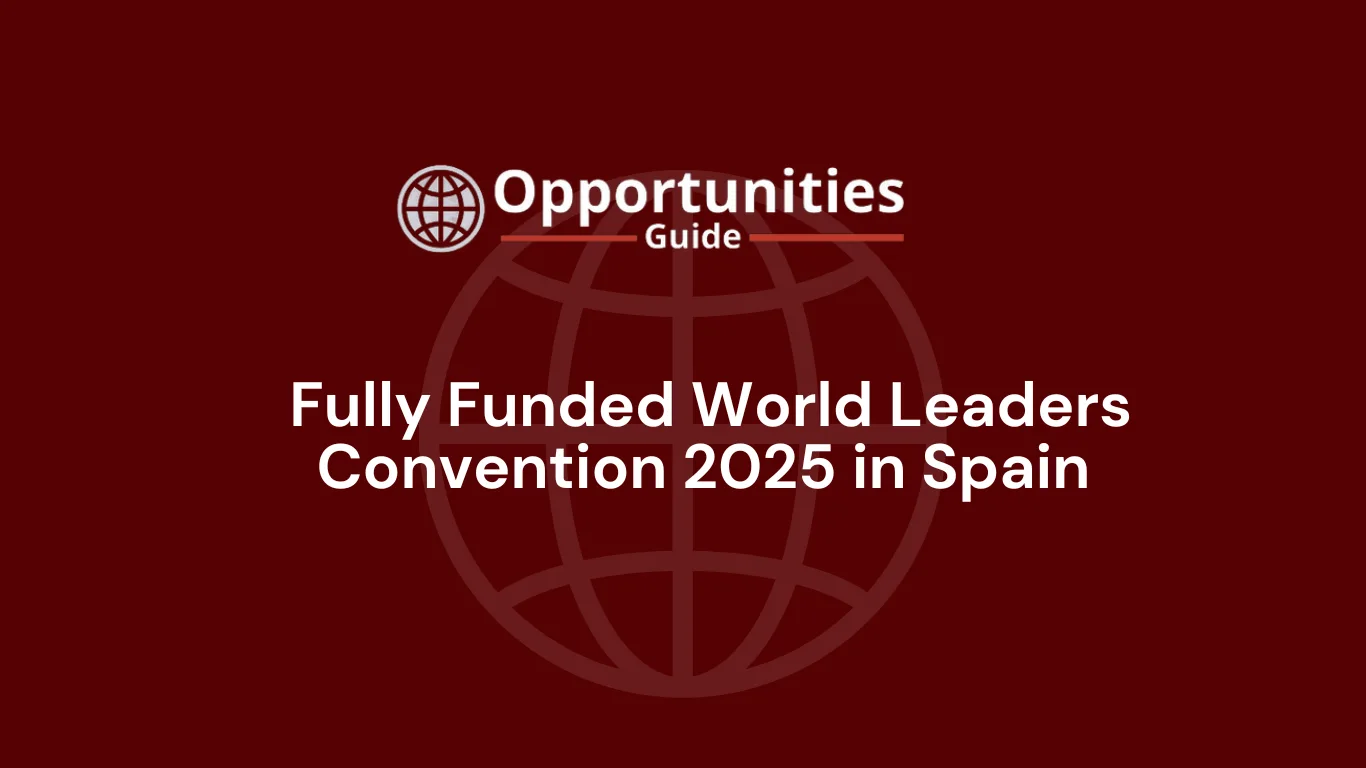 Fully Funded World Leaders Convention 2025 in Spain