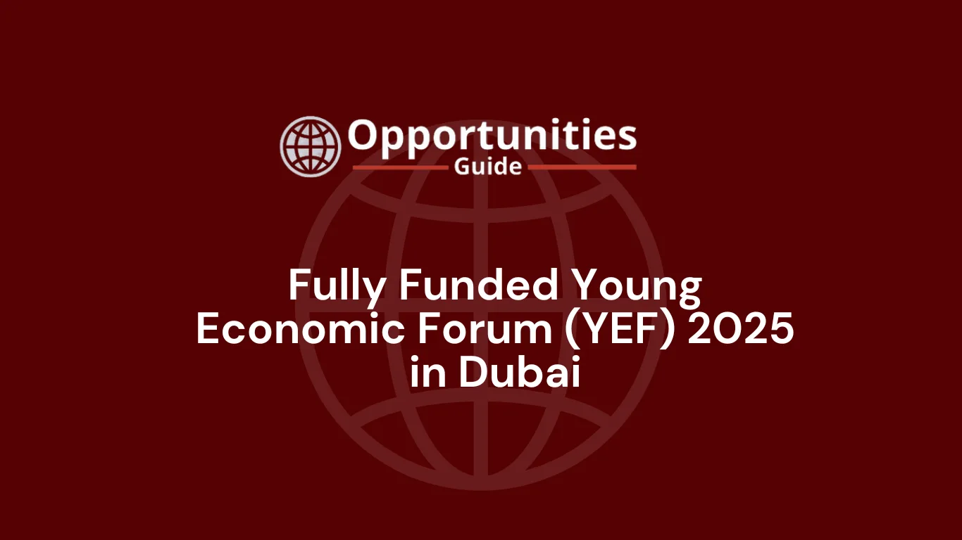Fully Funded Young Economic Forum (YEF) 2025 in Dubai