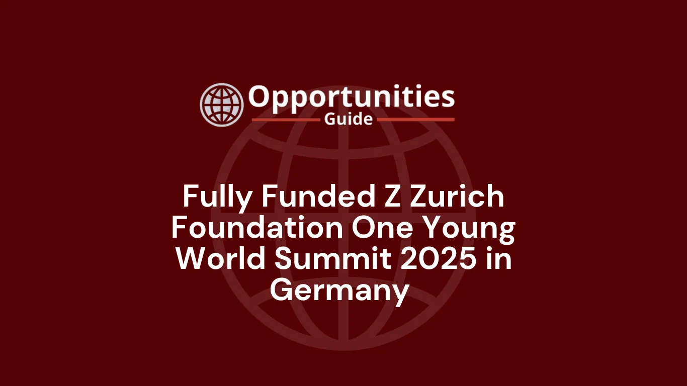 Fully Funded Z Zurich Foundation One Young World Summit 2025 in Germany 