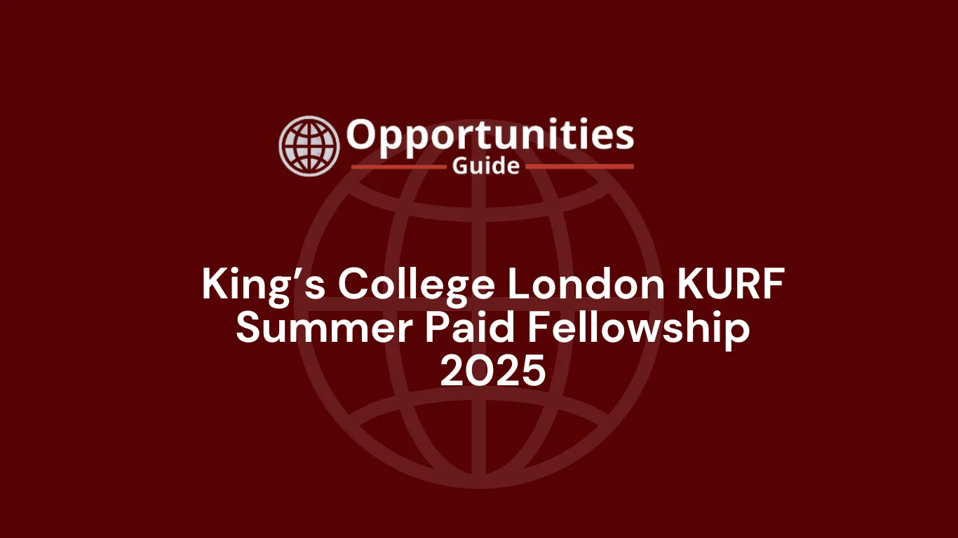 King’s College London KURF Summer Paid Fellowship 2025
