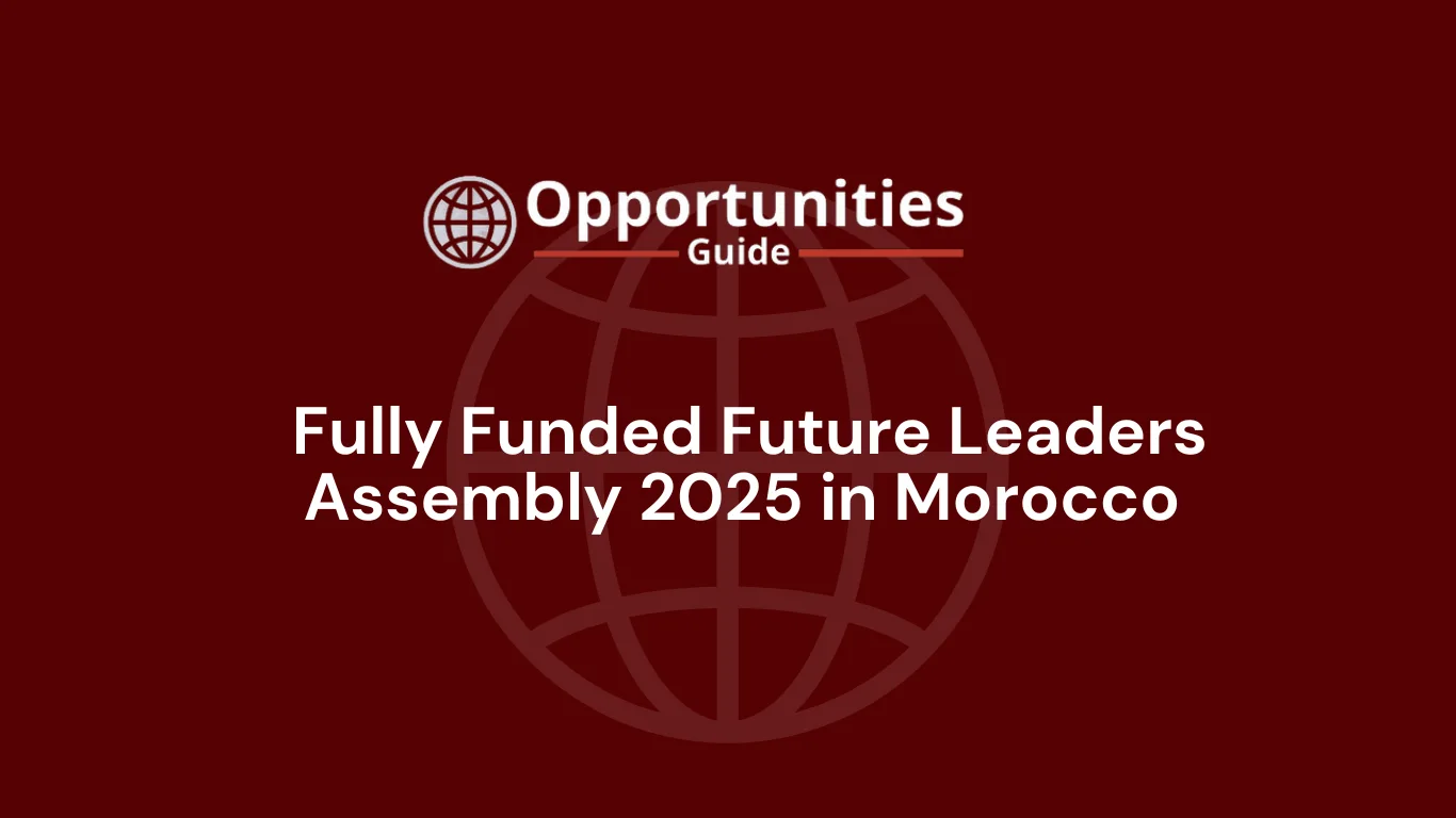 Fully Funded Future Leaders Assembly 2025 in Morocco 