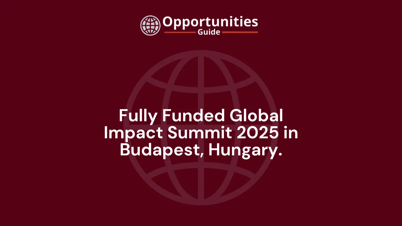  Fully Funded Global Impact Summit 2025 in Budapest, Hungary