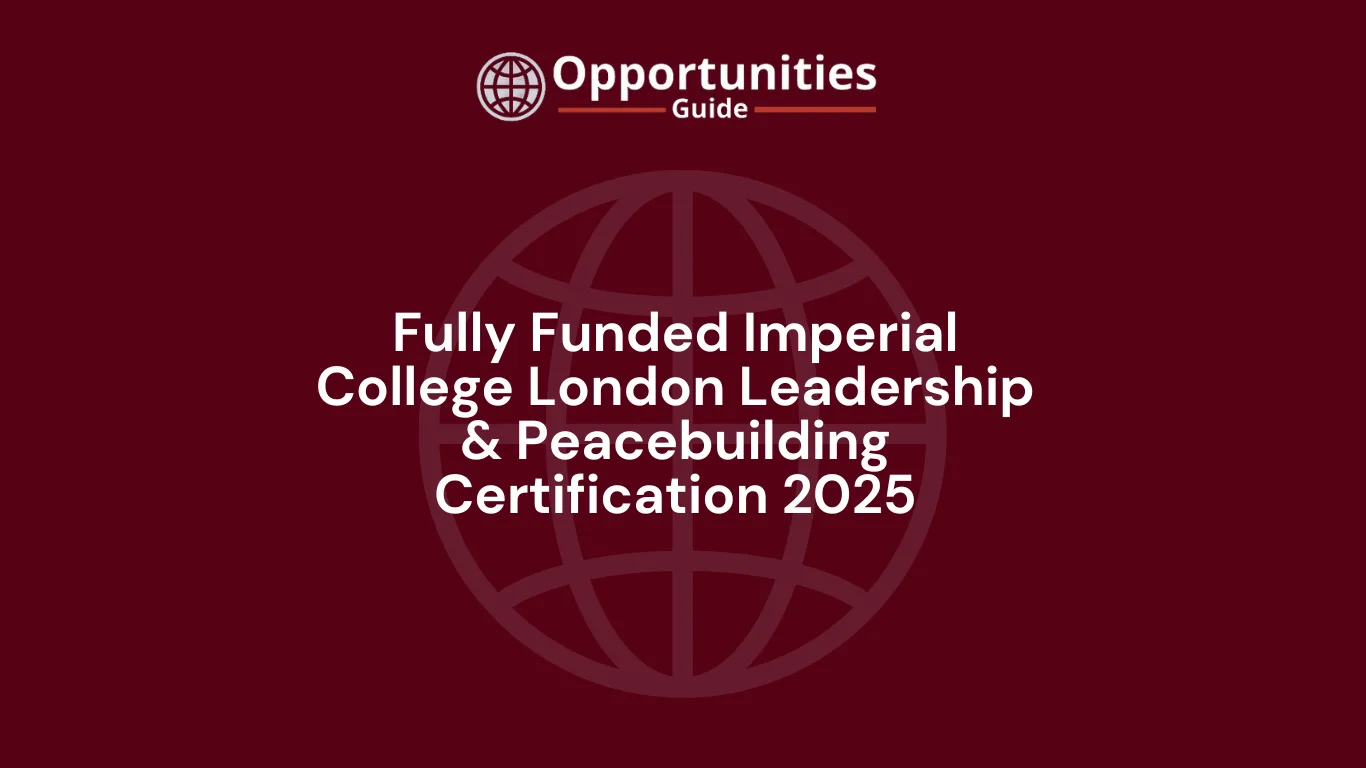 Fully Funded Imperial College London Leadership & Peacebuilding Certification 2025