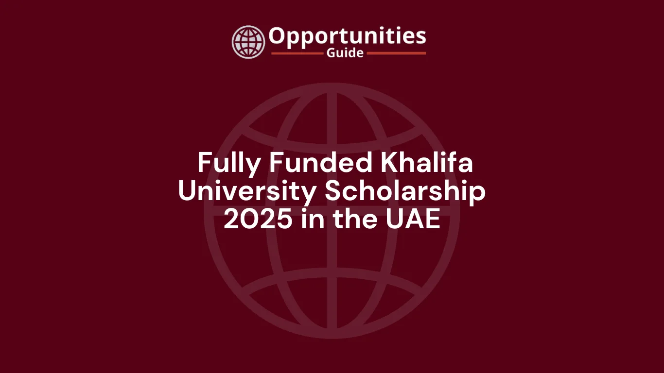  Fully Funded Khalifa University Scholarship 2025 in the UAE