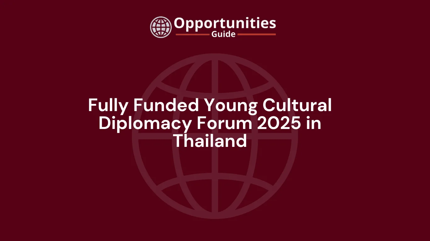 Fully Funded Young Cultural Diplomacy Forum 2025 in Thailand