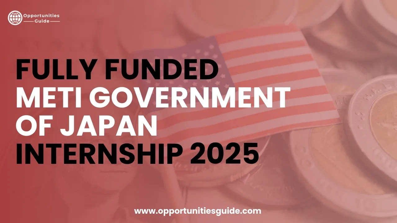 Fully Funded METI Government of Japan Internship 2025