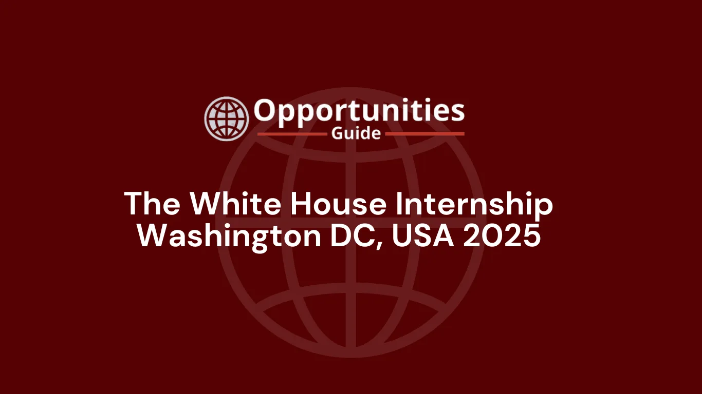 The White House Internship Washington DC, USA 2025