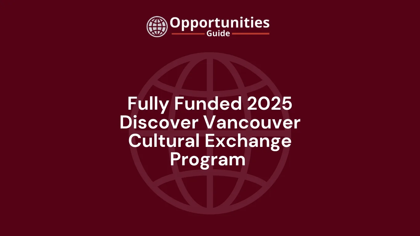 Fully Funded 2025 Discover Vancouver Cultural Exchange