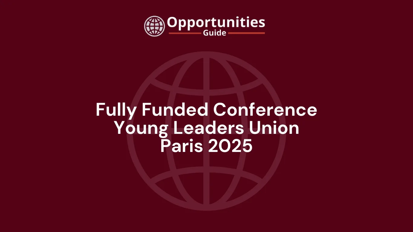 Fully Funded Young Leaders Union Conference Paris 2025