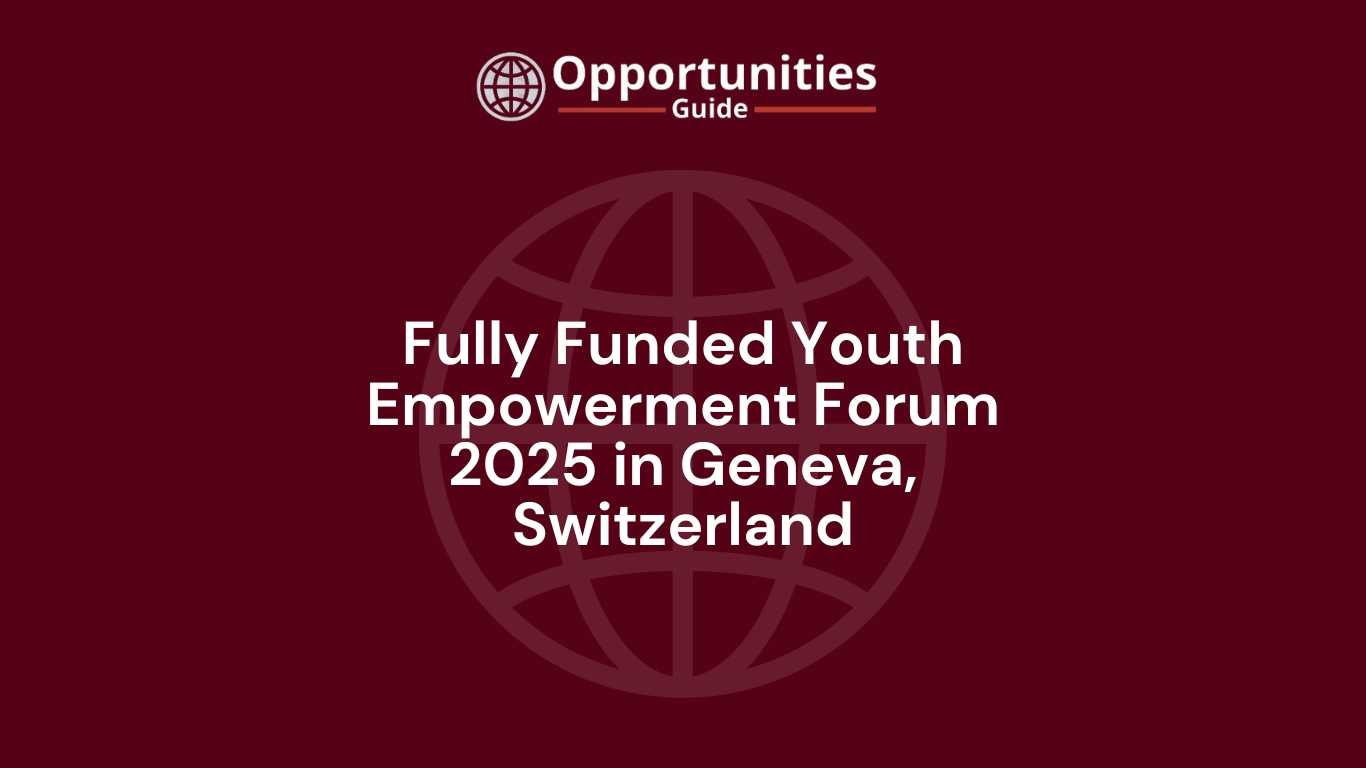 Fully Funded Youth Empowerment Forum 2025 in Geneva, Switzerland