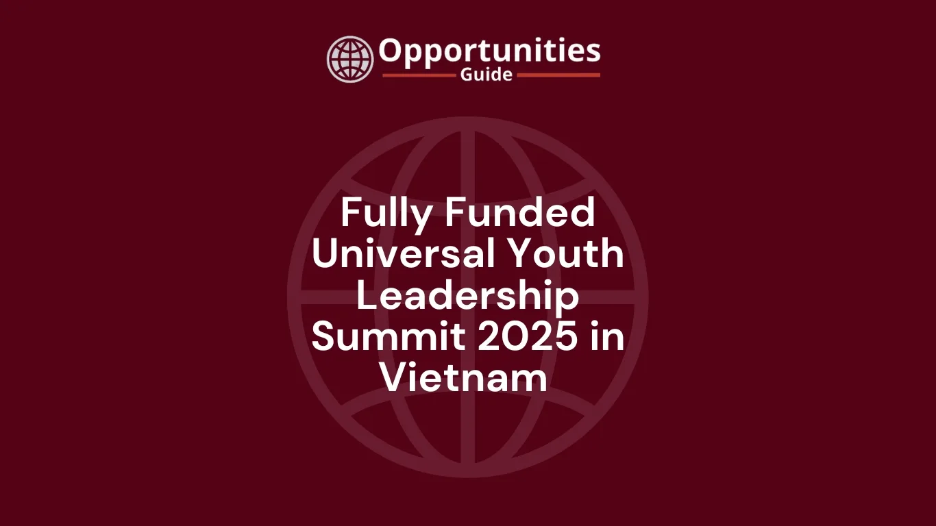 Universal Youth Leadership Summit 2025: Fully Funded in Vietnam