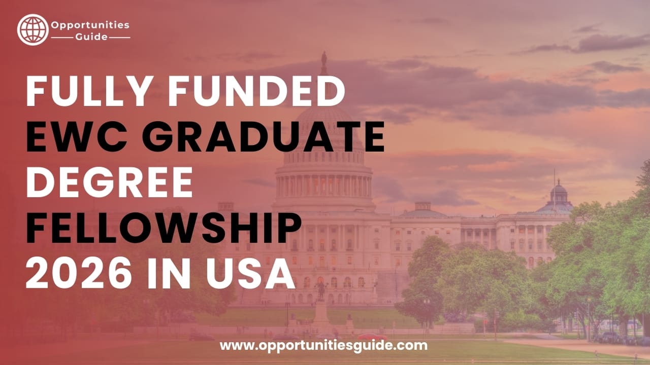 Fully Funded EWC Graduate Degree Fellowship 2026 in USA