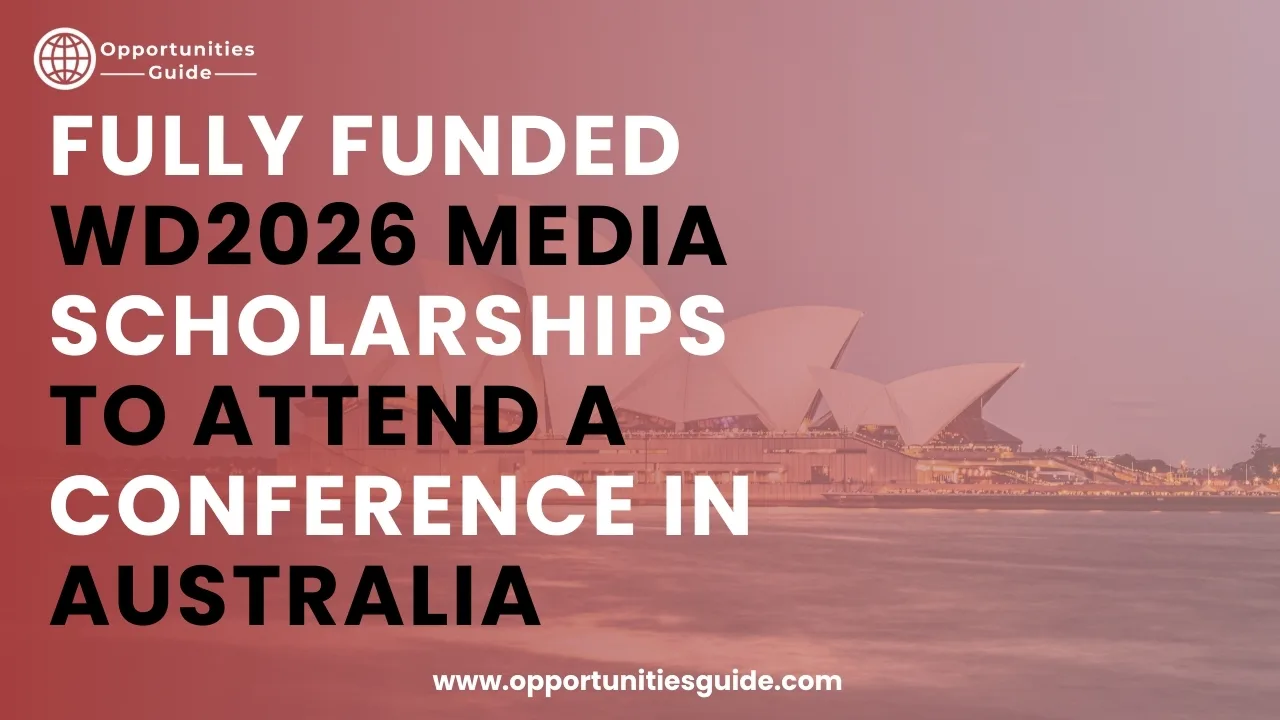 Fully Funded WD2026 Media Scholarships to Attend a Conference in Australia