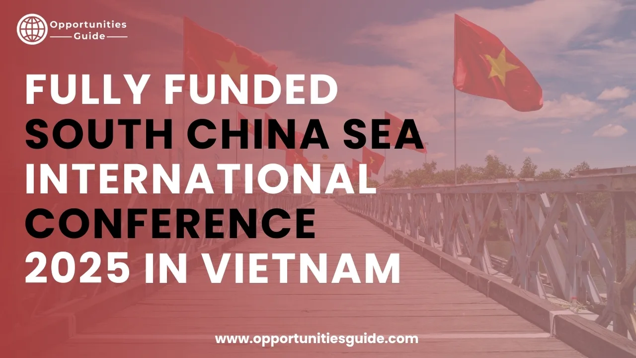 Fully Funded South China Sea International Conference 2025 in Vietnam