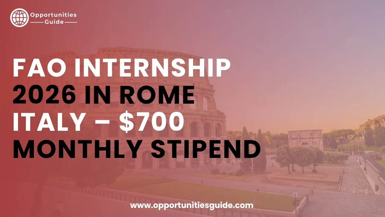 FAO Internship 2026 in Rome, Italy – $700 Monthly Stipend
