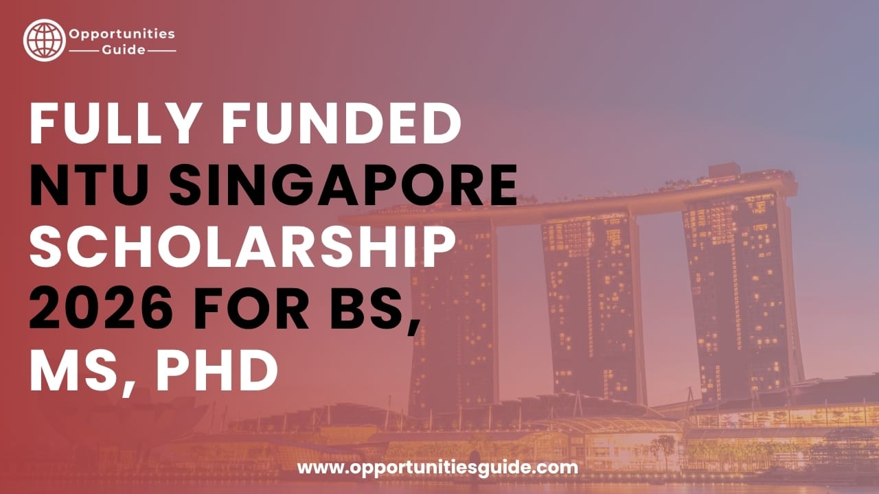 Fully Funded NTU Singapore Scholarship 2026 for BS, MS, PhD