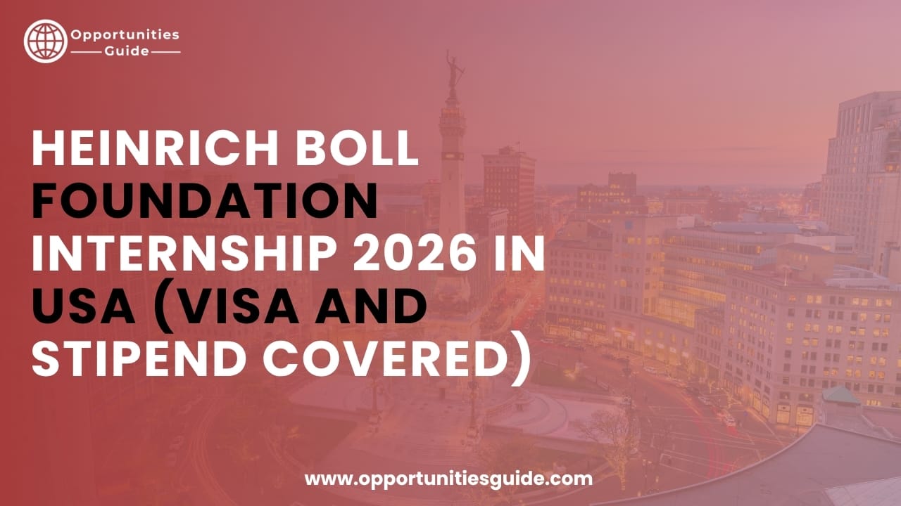 Heinrich Boll Foundation Internship 2026 in USA (Visa and Stipend Covered)