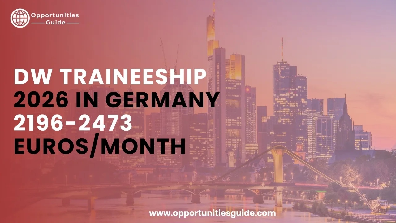 DW Traineeship 2026 in Germany (2196-2473 Euros/Month)