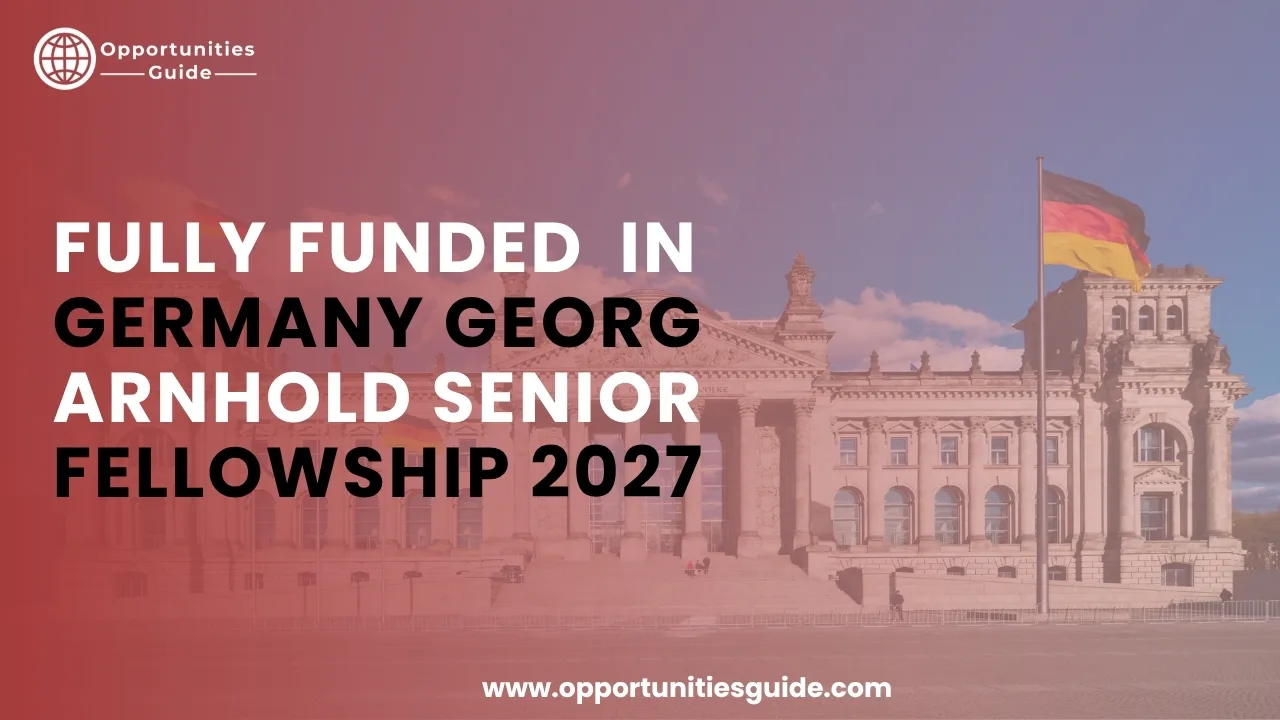 Fully Funded | Georg Arnhold Senior Fellowship 2027( Germany)